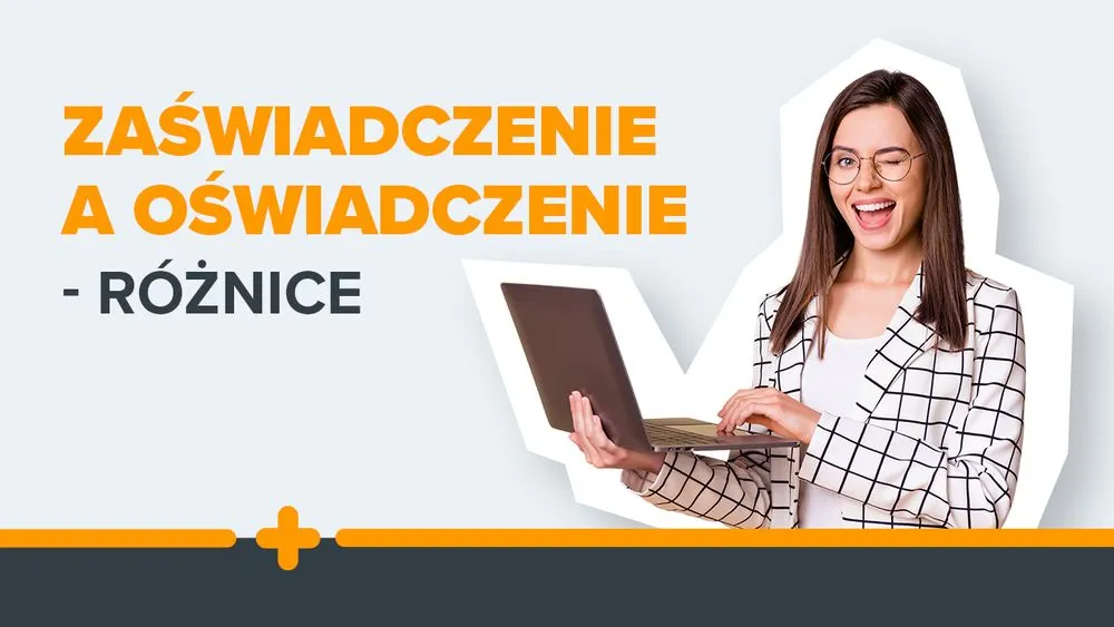 Kobieta w okularach pracująca na laptopie na tle napisu: Zaświadczenie a oświadczenie – różnice